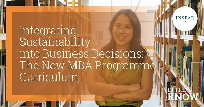 Integrating Sustainability into Business Decisions: The New MBA Programme Curriculum