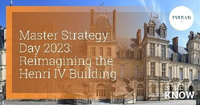 Blog: Master Strategy Day 2023: Reimagining the Henri IV Building