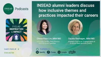 Podcast: INSEAD alumni leaders discuss how inclusive themes and practices impacted their careers