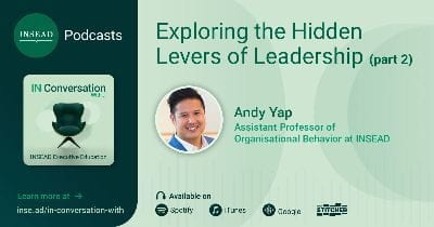 Exploring the Hidden Levers of Leadership (Part 2)
