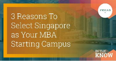 3 Reasons to Select Singapore As Your MBA Starting Campus