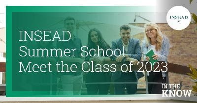 INSEAD Summer School – Meet the Class of 2023