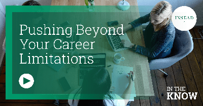 Podcast: Pushing Beyond Your Career Limitations